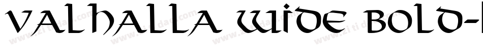 Valhalla Wide Bold字体转换